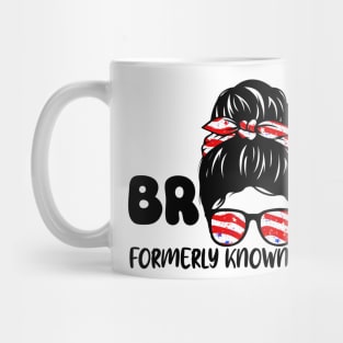 Bruh Formerly Known As Mom Funny Mom Mother's Day Messy Bun Mug